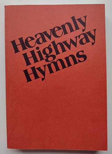 Book cover for Heavenly Highway Hymns (Shape Notes) . by Presley, Luther G. , Ed