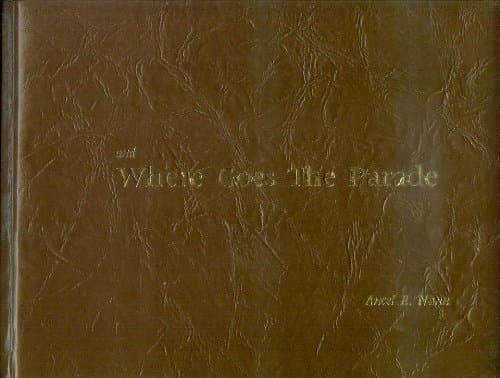 Book cover for And Where Goes The Parade by Ancel E. Nunn