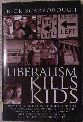 Book cover for LIBERALISM KILLS KIDS by Rick Scarborough