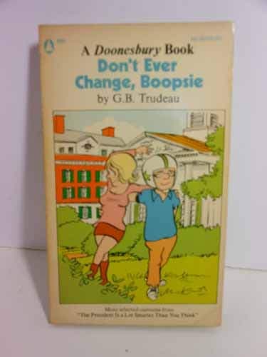 Book cover for Don't Ever Change, Boopsie by Trudeau, G. B.