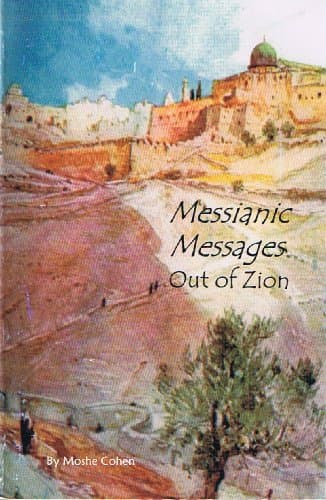 Book cover for Messianic Messages Out of Zion by Moshe Cohen
