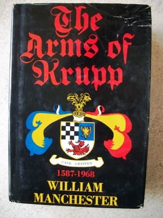 Book cover for The Arms of Krupp 1587-1968 by Manchester, William
