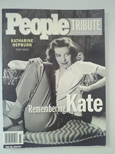 Book cover for People Tribute Commemorative Issue Remembering Kate - Katharine Hepburn by People Magazine Editors
