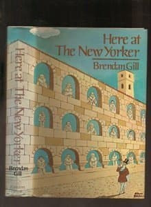 Book cover for By Brendan Gill: Here at the New Yorker by -Random House-