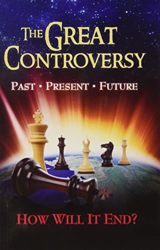 Book cover for The Great Controversy: Past, Present, Future, How Will It End? by Ellen G. White