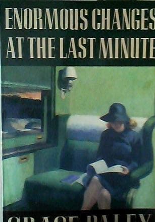 Book cover for Enormous Changes at the Last Minute by Paley, Grace