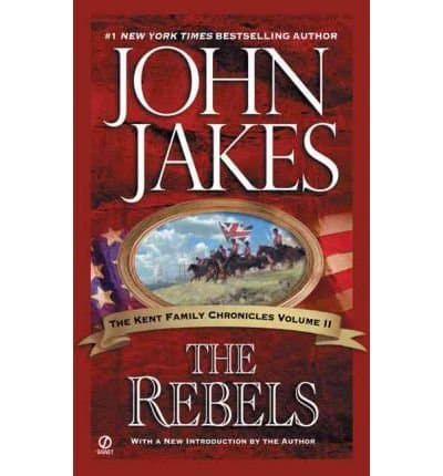 Book cover for [The Rebels (Kent Family Chronicles)] [Author: Dean Perry] [April, 2004] by John Jakes