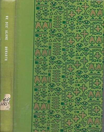 Book cover for WE DIE ALONE An Epic of Escape and Endurance by Howarth, David