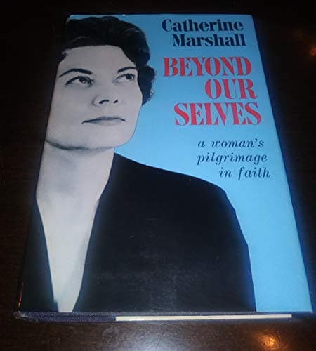 Book cover for Beyond Our Selves by Marshall, Catherine [Hardcover(1961/6/1)] by Catherine Marshall