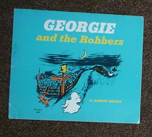 Book cover for Georgie and the Robbers by Bright, Robert by Bright, Robert by Robert Bright