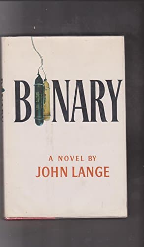 Book cover for Binary - FIRST EDITION by John Lange (MICHAEL CRICHTON)