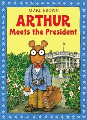 Book cover for Arthur Meets the President [With Sticker(s)][ARTHUR MEETS THE PRESIDENT][Paperback] by MarcTolonBrown