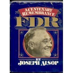 Book cover for FDR: A Centenary Remembrance 1st edition by Joseph Alsop (1982) Hardcover by Joseph Alsop