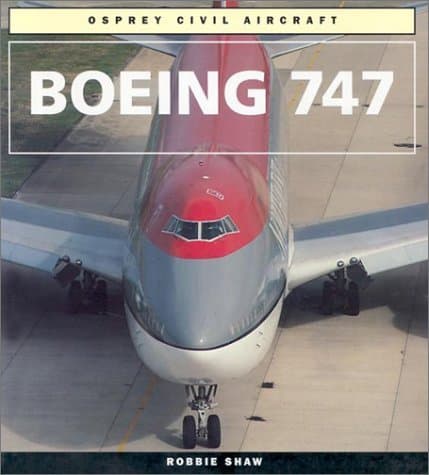 Book cover for Boeing 747 (Osprey civil aircraft) by Robbie Shaw (1994-11-14) by Robbie Shaw