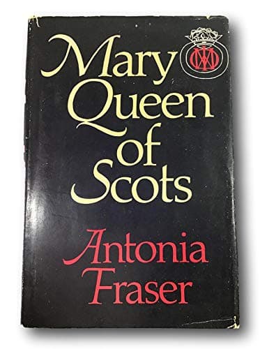Book cover for Rare Mary Queen of Scots -Antonia Fraser Delacorte Press 1969 1st Am Print HCDJ by Antonia Fraser