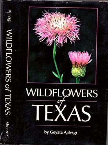 Book cover for 1984 WILDFLOWERS OF TEXAS ILLUSTRATED HERBS HERBARIUM DJ 1ST EDITION GIFT IDEA [Hardcover] GEYATA AJILVSGI by Geyata Ajilvsgi