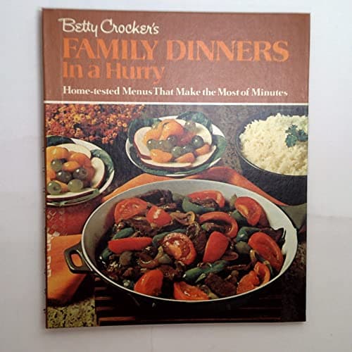 Book cover for Betty Crocker's Family Dinners in a Hurry by Editors