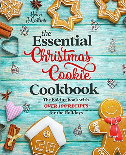 Book cover for The Essential Christmas Cookie Cookbook : The Baking Book With Over 100 Recipes for the Holidays by Collins, Helen