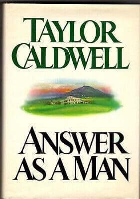 Book cover for Collectible Taylor Caldwell ANSWER AS A MAN First Edition 1980 Last Book Fine hc in fine dj by Taylor Caldwell