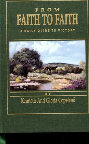 Book cover for From Faith to Faith: A Daily Guide to Victory by Kenneth and Gloria Copeland